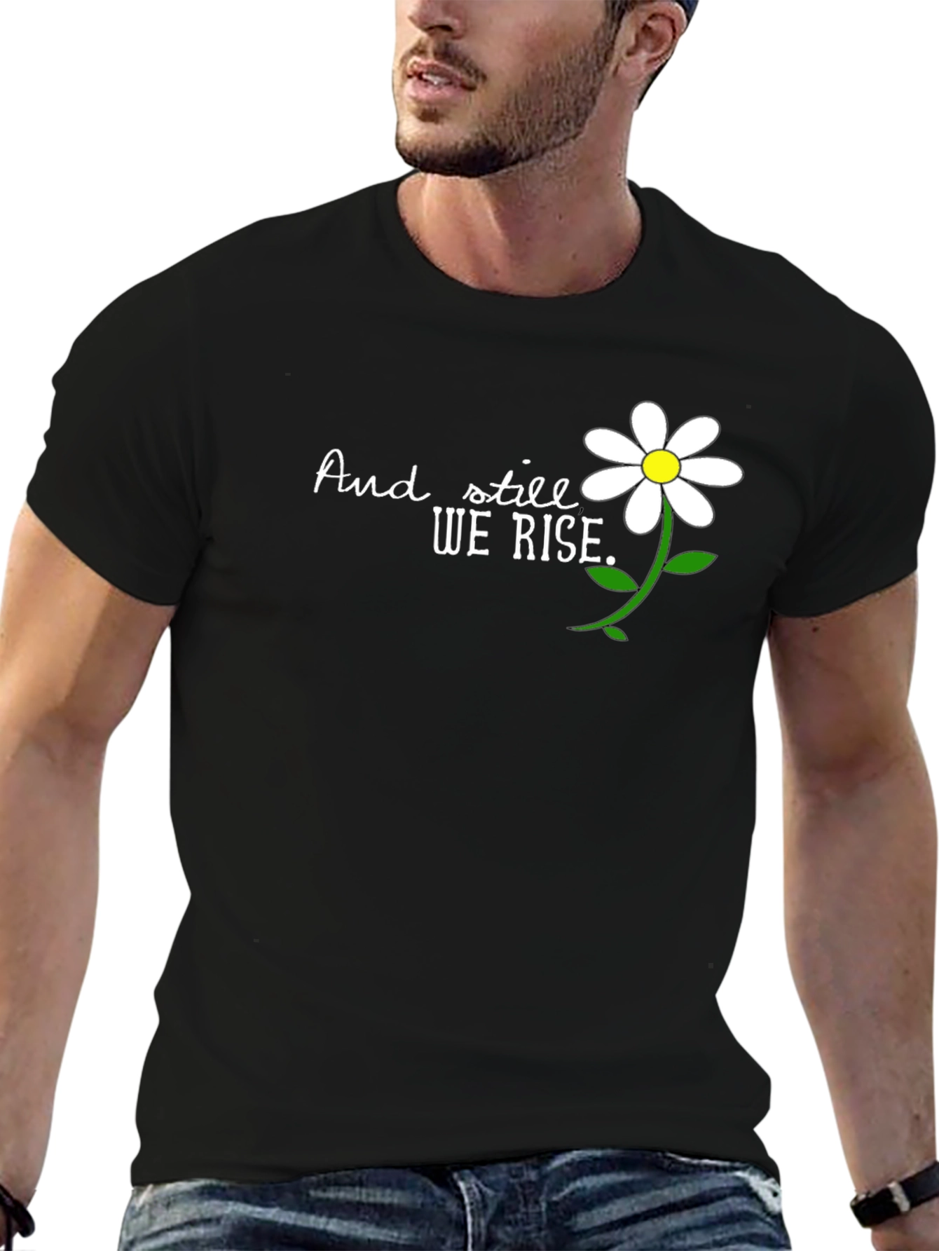 And Still We Rise T-Shirt - Floral Design