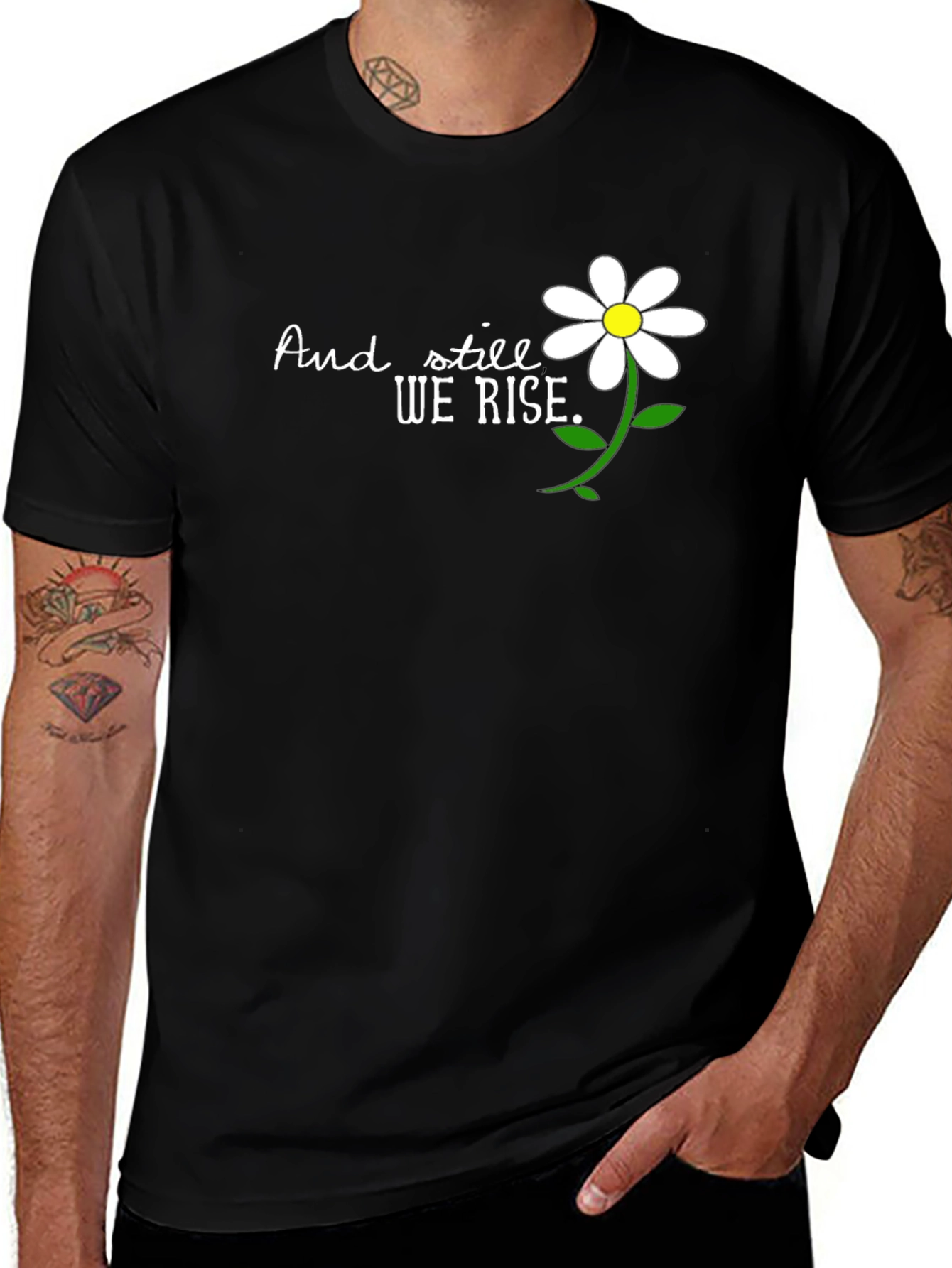 And Still We Rise T-Shirt - Floral Design