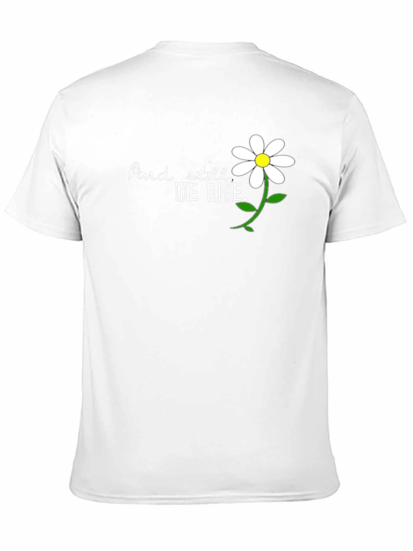 And Still We Rise T-Shirt - Floral Design