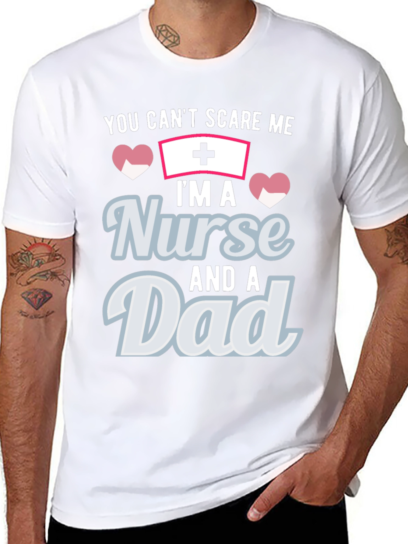 Nurse Dad T-Shirt - You Cant Scare Me!