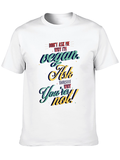 Vegan Ask Yourself T-Shirt