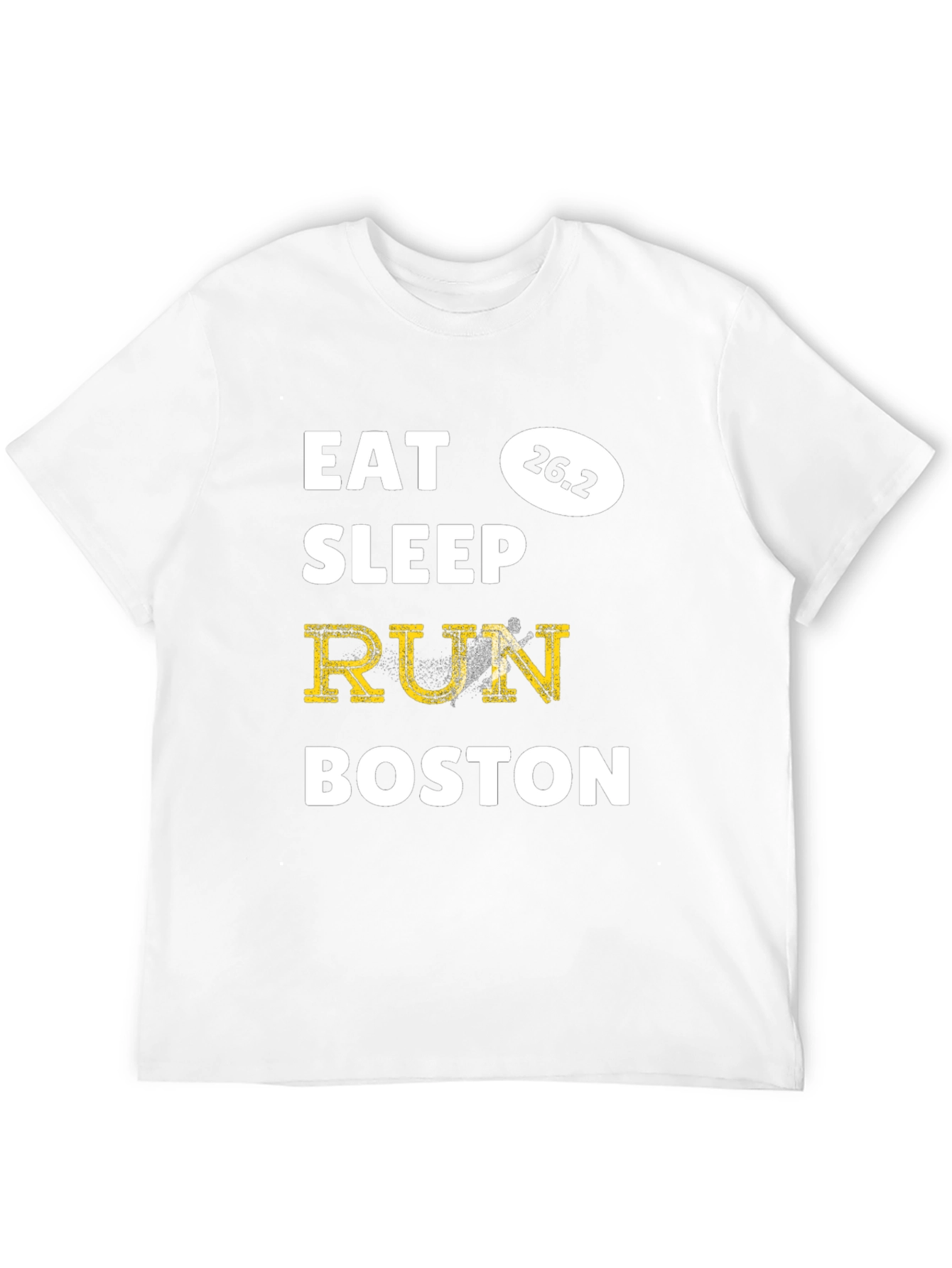 Eat Sleep Run Boston Marathon 26.2 T-Shirt