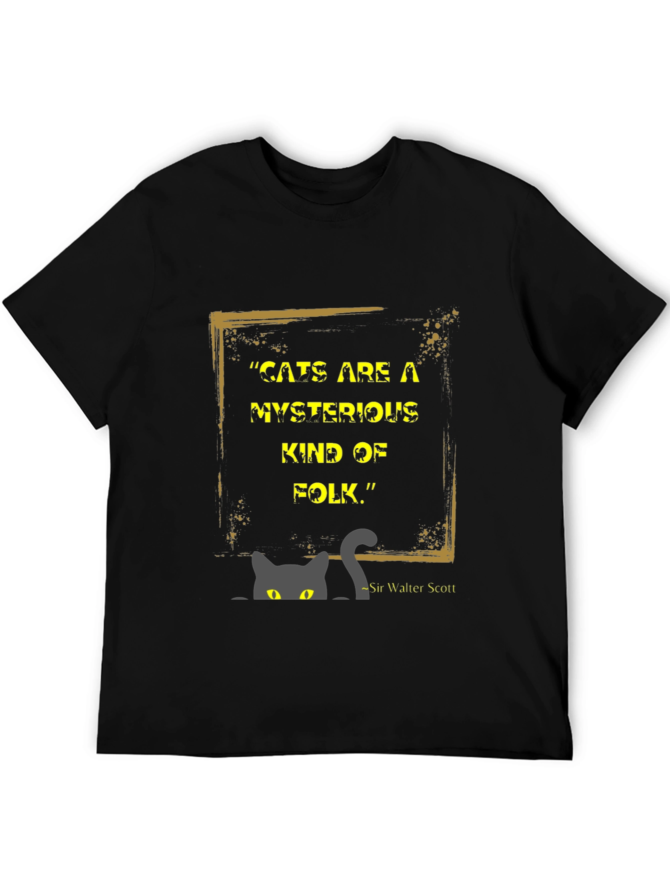 Mysterious Cat Quote Graphic Tee - Unique Style