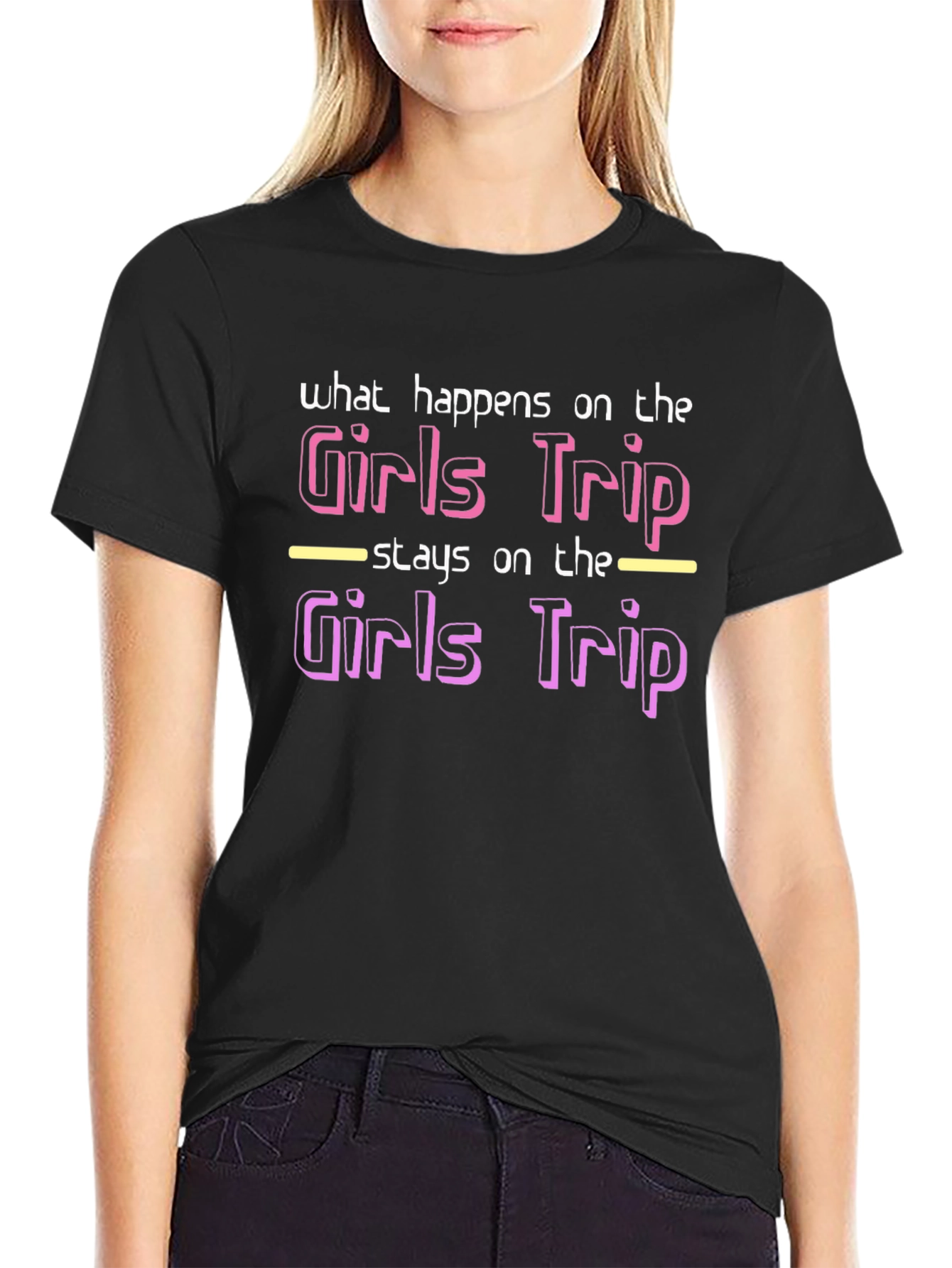 Girls Trip T-Shirt - What Happens Stays
