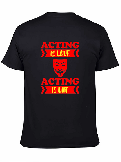 Acting is Love/Life T-Shirt