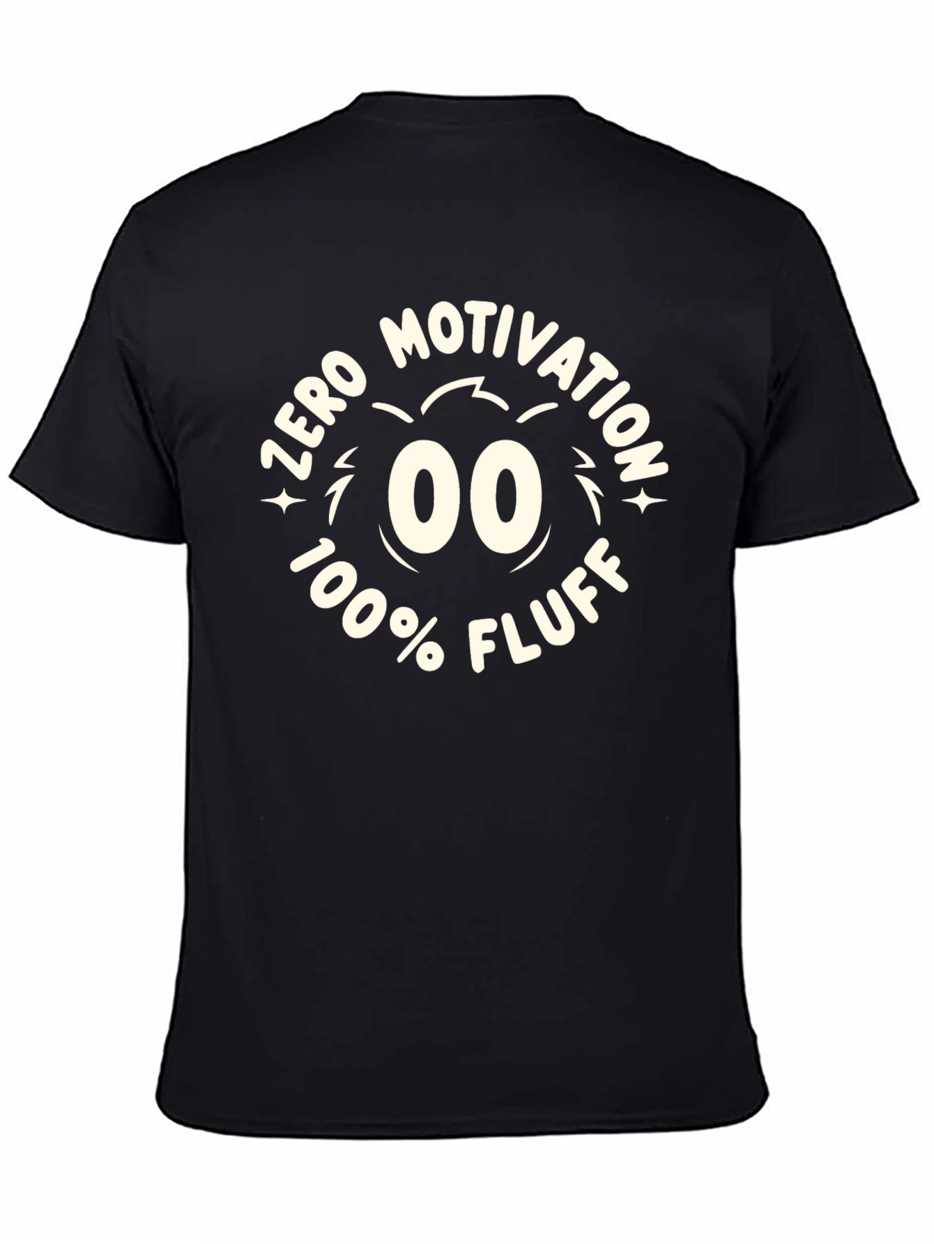 Zero Motivation 100% Fluff Graphic Tee