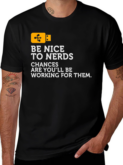 Be Nice To Nerds T-Shirt - Geek Tee