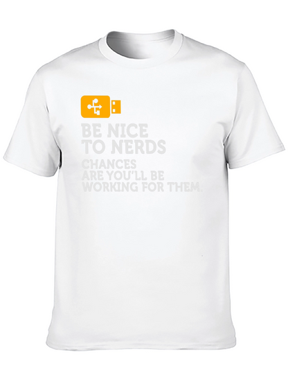 Be Nice To Nerds T-Shirt - Geek Tee