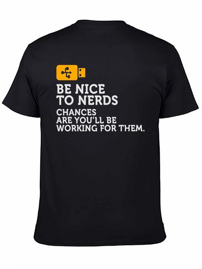 Be Nice To Nerds T-Shirt - Geek Tee