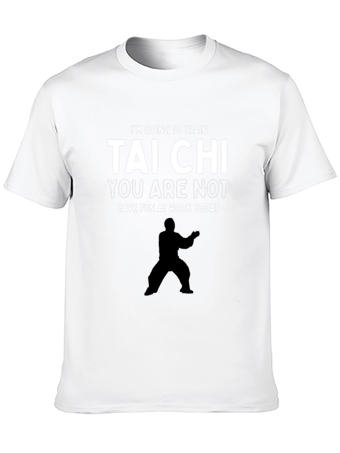 Tai Chi Training T-Shirt - Fun at Work