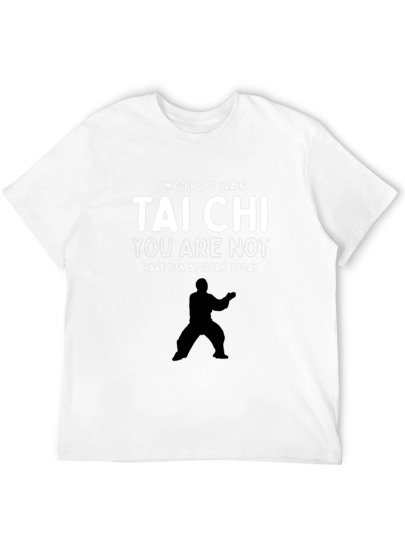 Tai Chi Training T-Shirt - Fun at Work