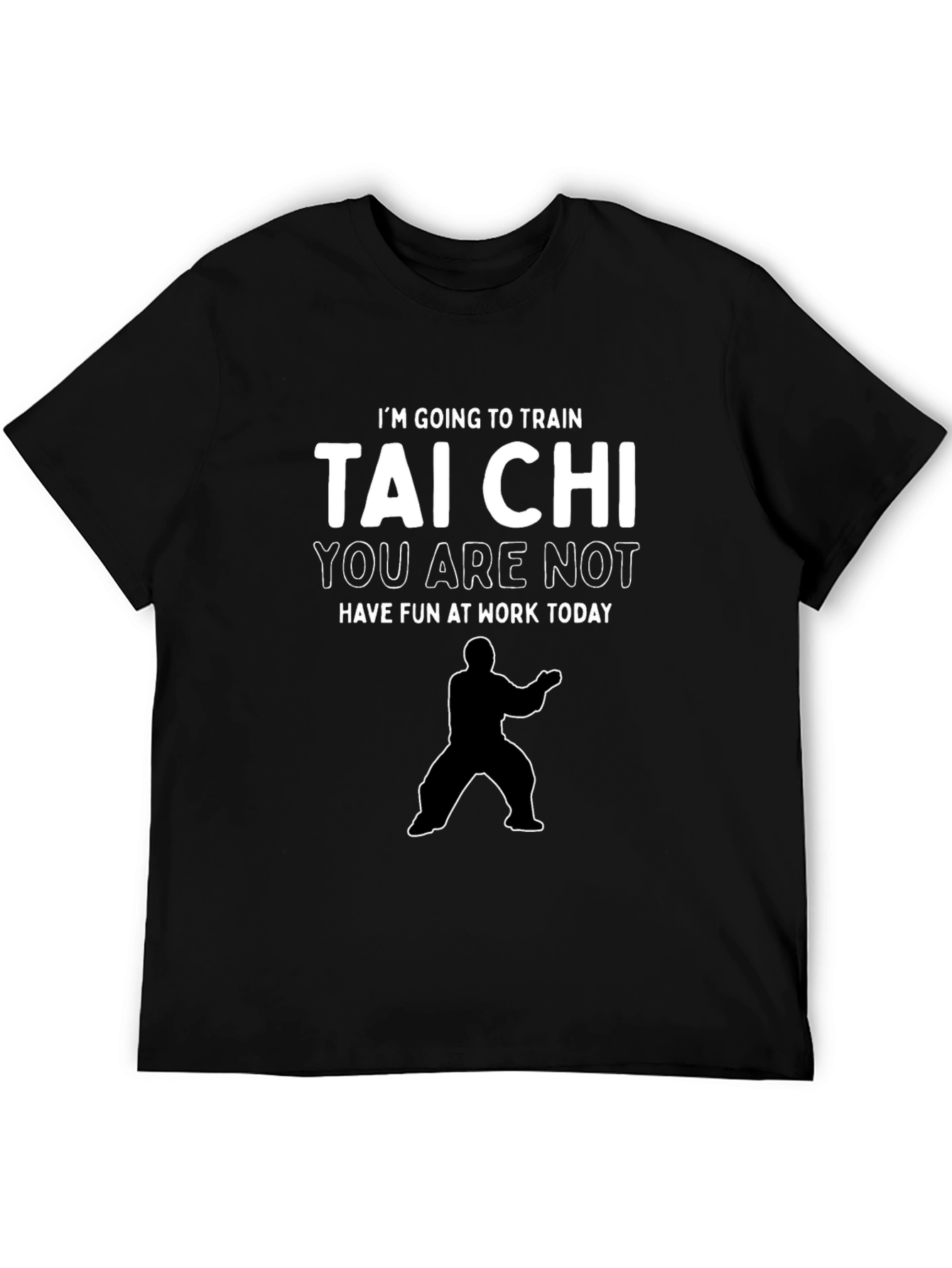 Tai Chi Training T-Shirt - Fun at Work