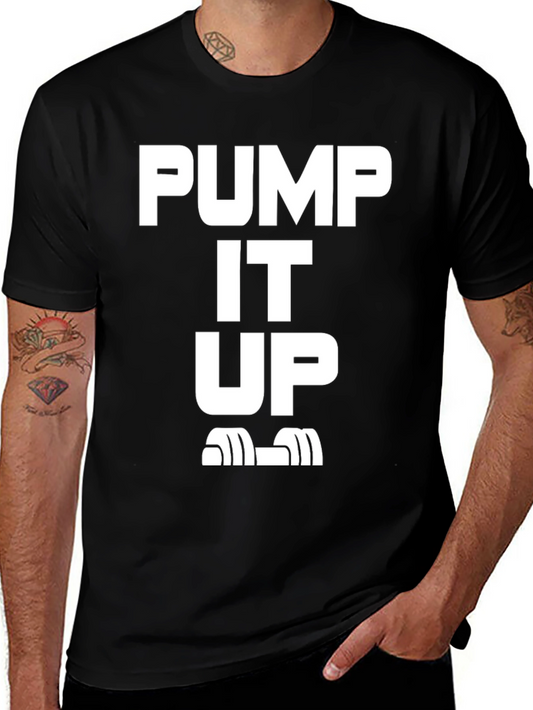 Pump It Up Graphic Tee - Gym & Workout Shirt