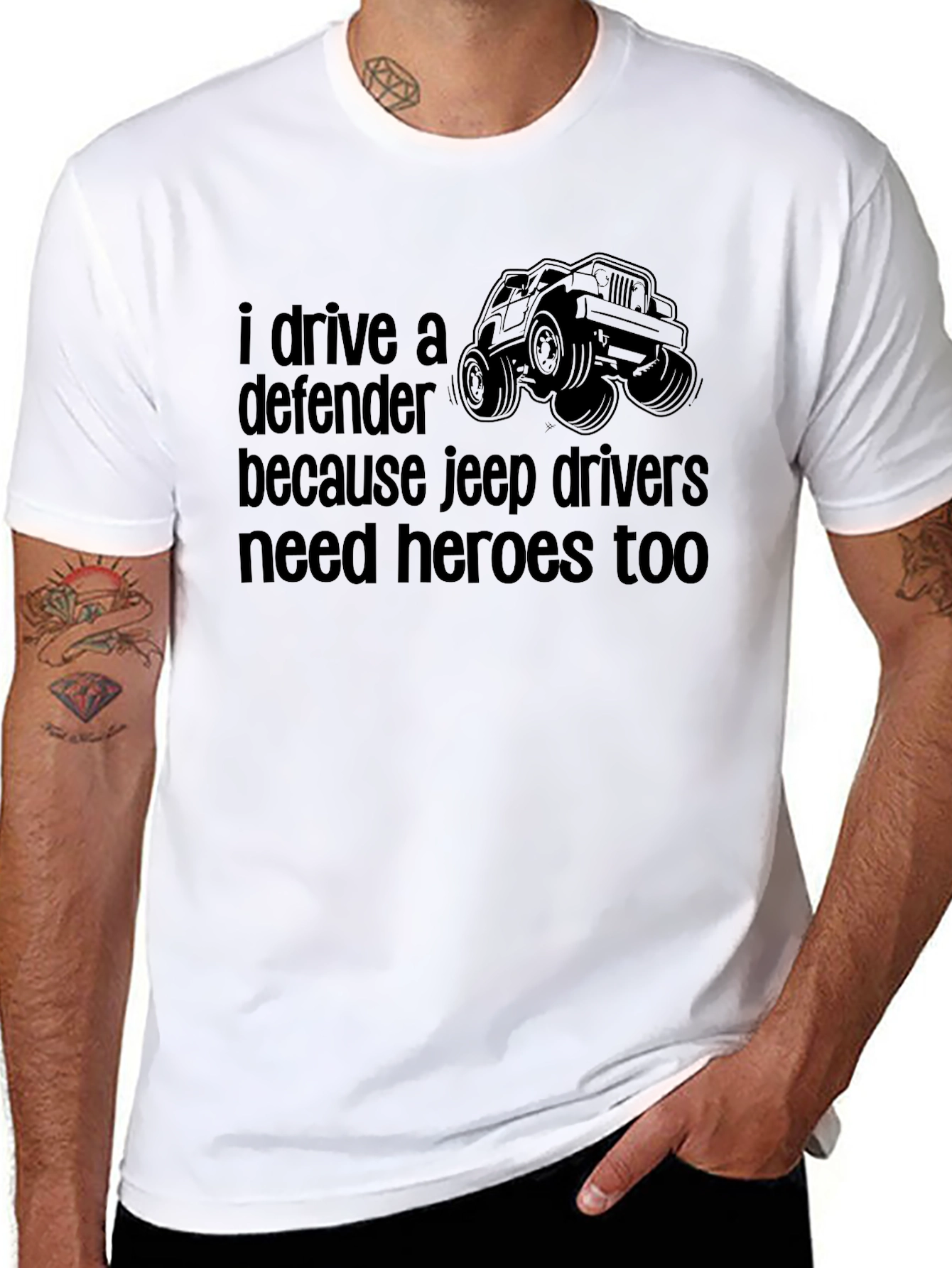 Defender Jeep Drivers Tee: Heroes Need Heroes Too!