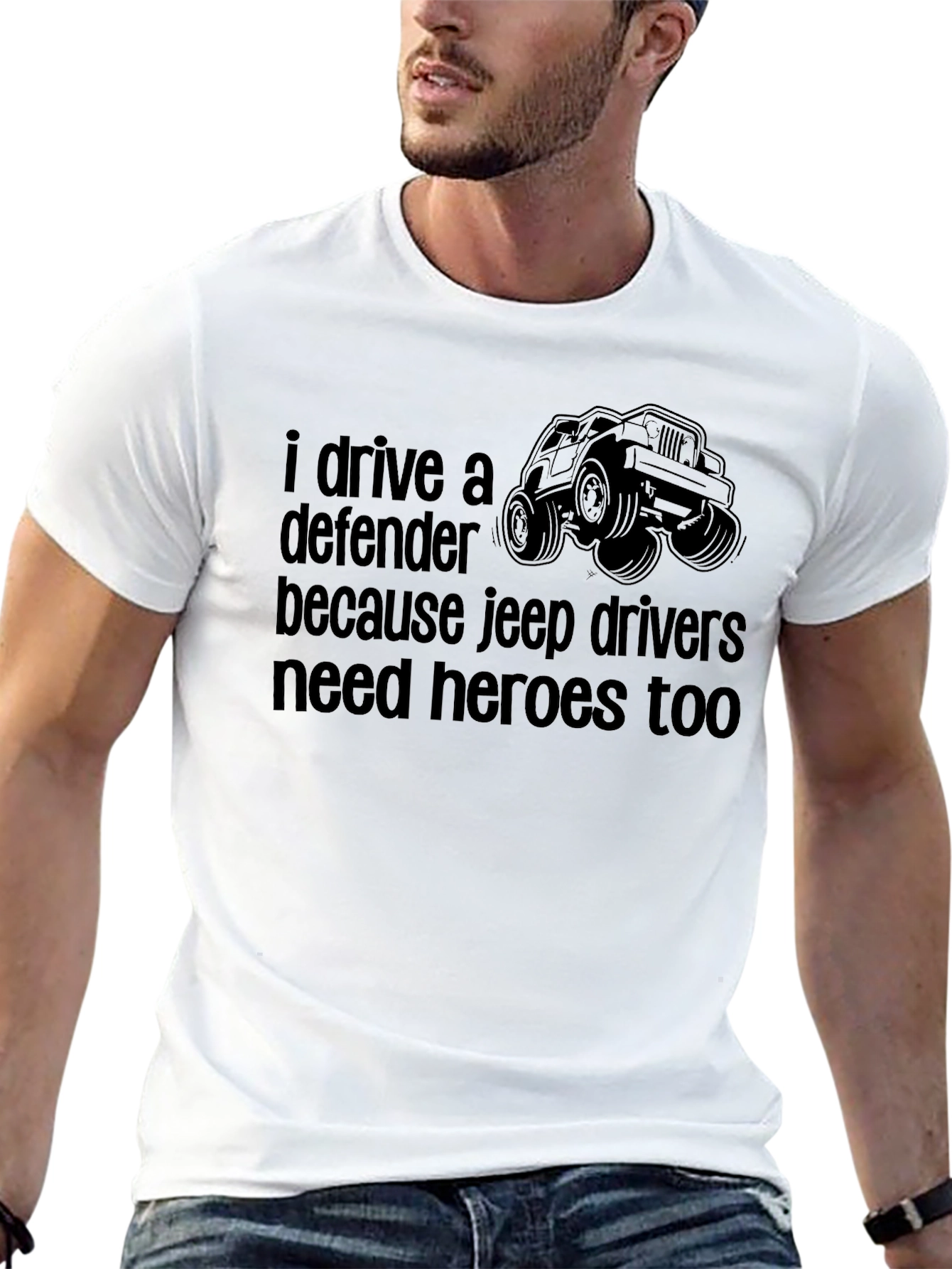 Defender Jeep Drivers Tee: Heroes Need Heroes Too!