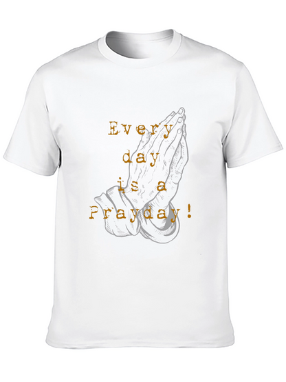 Everyday is a Prayday Black T-Shirt