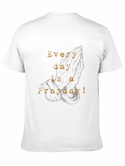Everyday is a Prayday Black T-Shirt