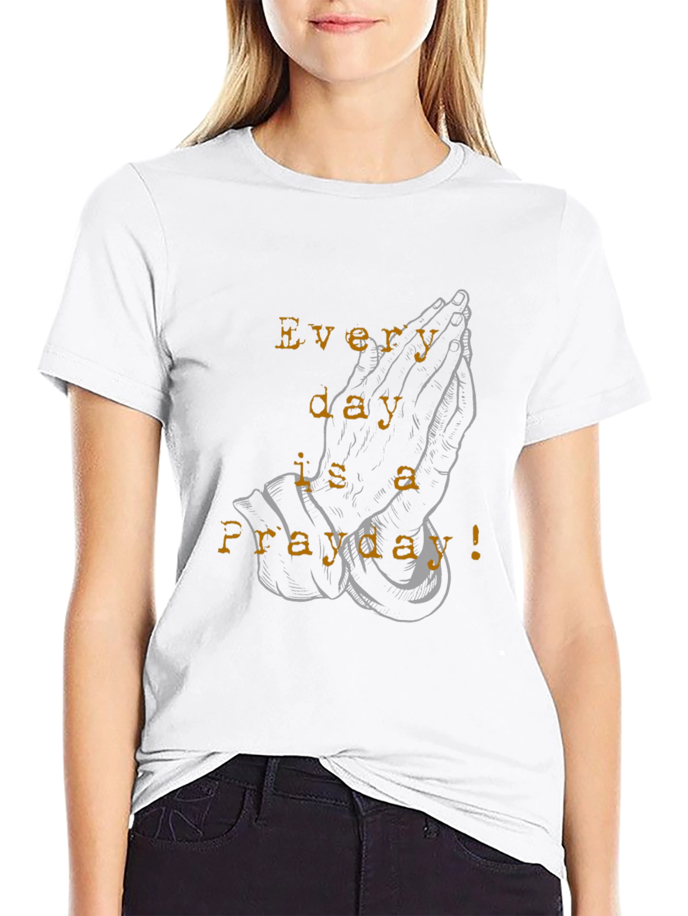 Everyday is a Prayday Black T-Shirt