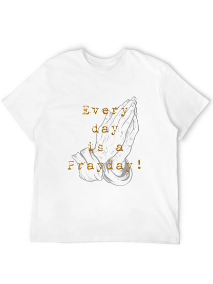 Everyday is a Prayday Black T-Shirt