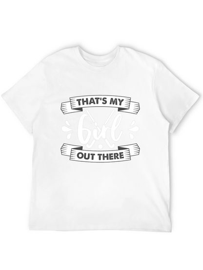Thats My Girl Out There Black T-Shirt