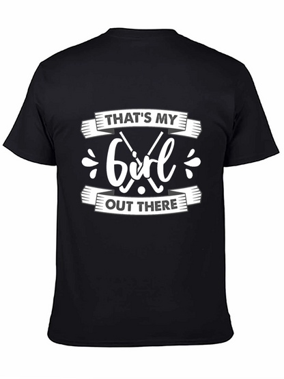 Thats My Girl Out There Black T-Shirt