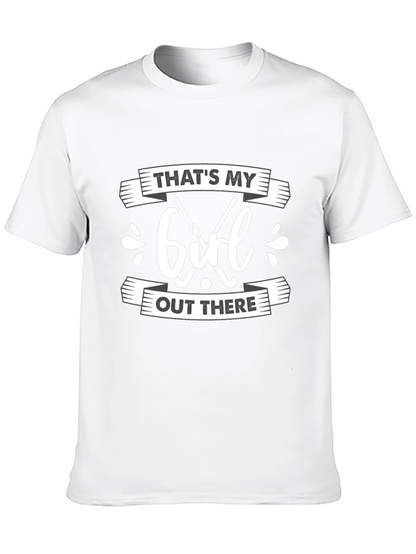 Thats My Girl Out There Black T-Shirt