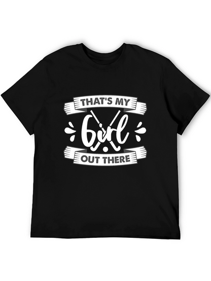 Thats My Girl Out There Black T-Shirt