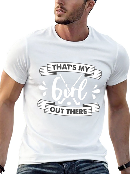 Thats My Girl Out There Black T-Shirt