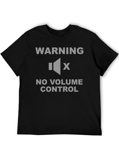 Warning No Volume Control T-Shirt - Funny Sarcastic Tee