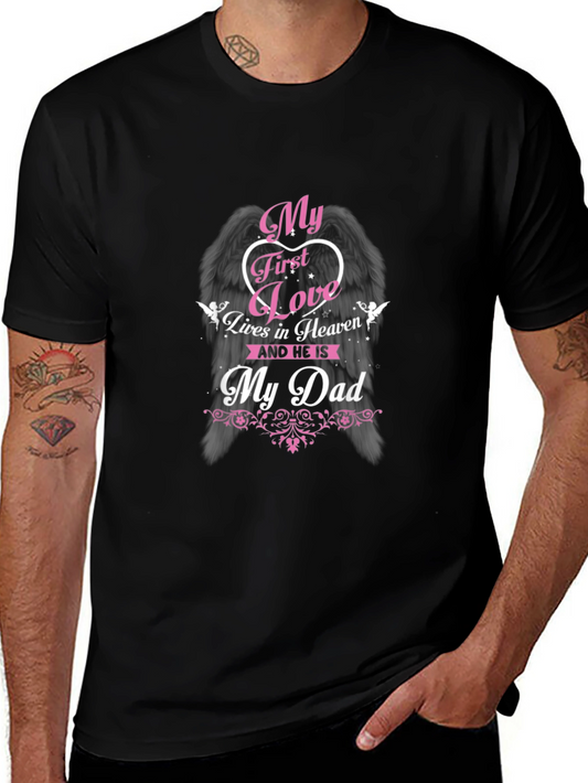 My First Love Lives in Heaven Dad Memorial T-Shirt