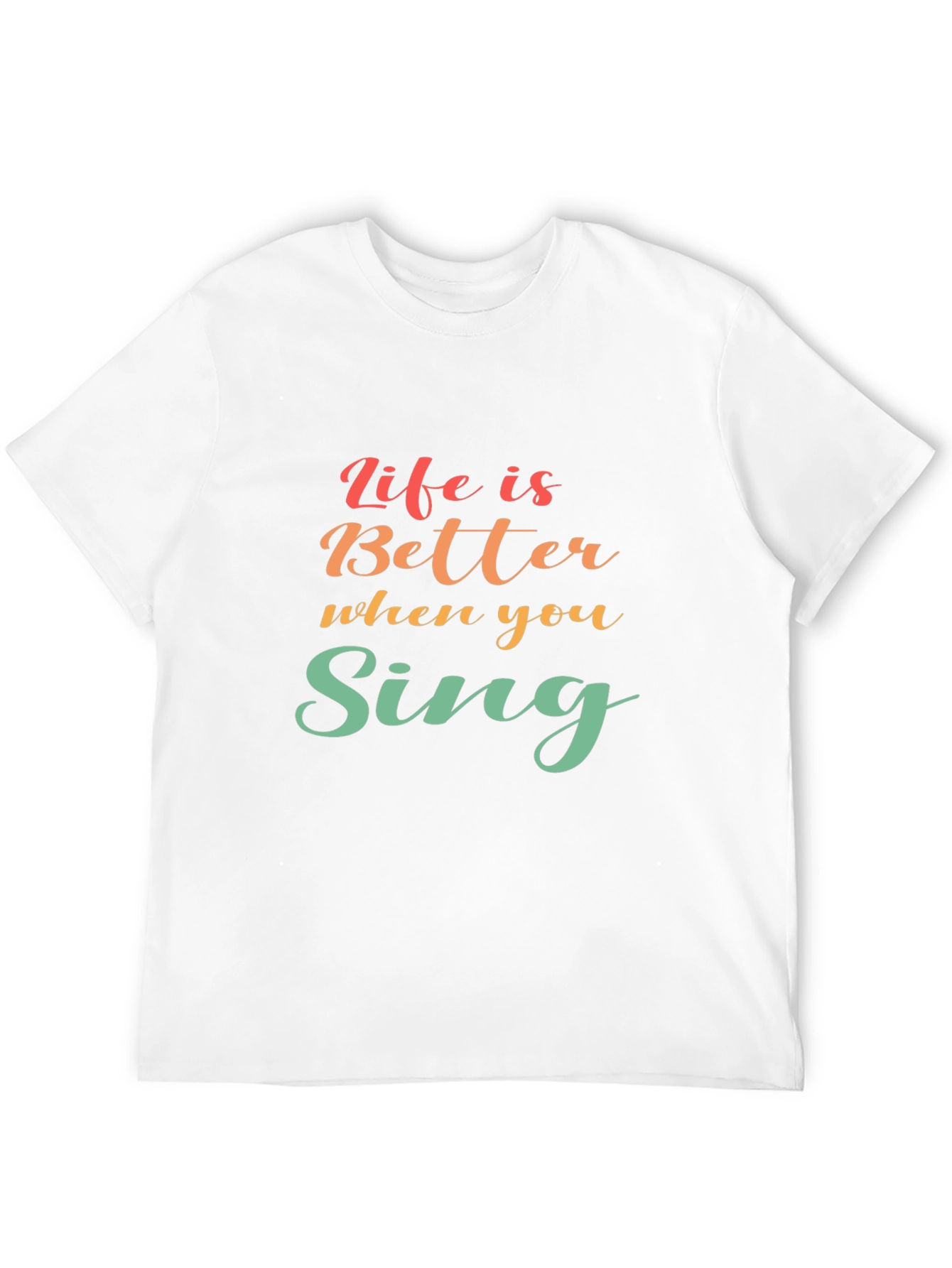 Life Is Better When You Sing Black T-Shirt