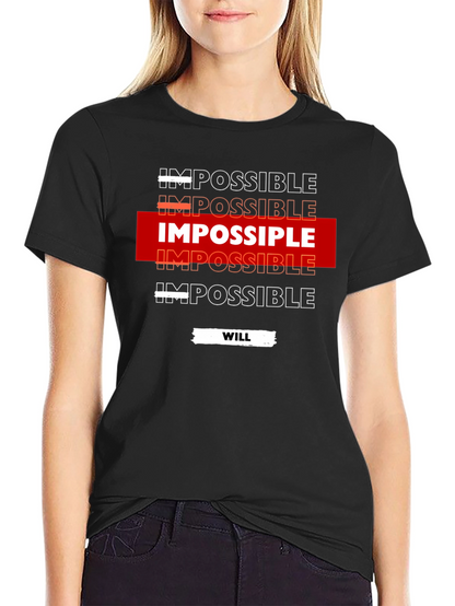 Impossible Will T-Shirt Motivational Design
