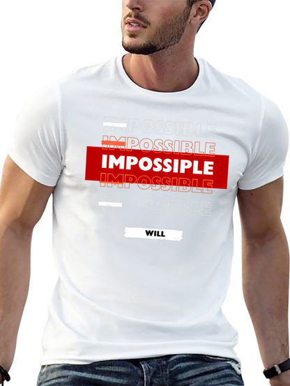 Impossible Will T-Shirt Motivational Design