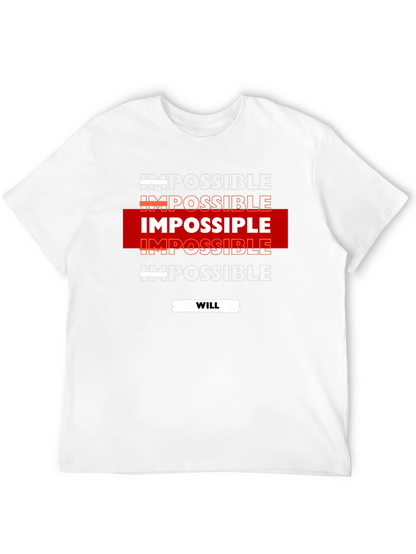 Impossible Will T-Shirt Motivational Design