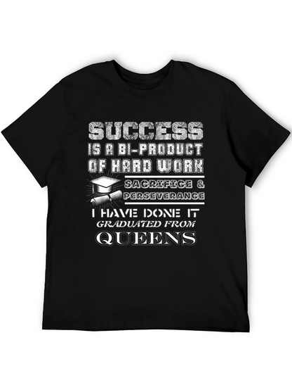 Queens Graduate T-Shirt Success Hard Work Tee