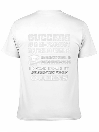 Queens Graduate T-Shirt Success Hard Work Tee
