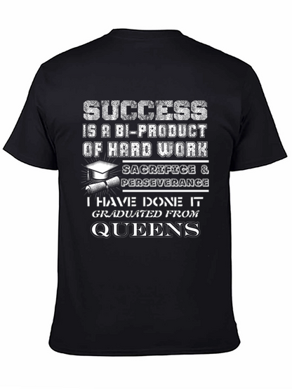 Queens Graduate T-Shirt Success Hard Work Tee