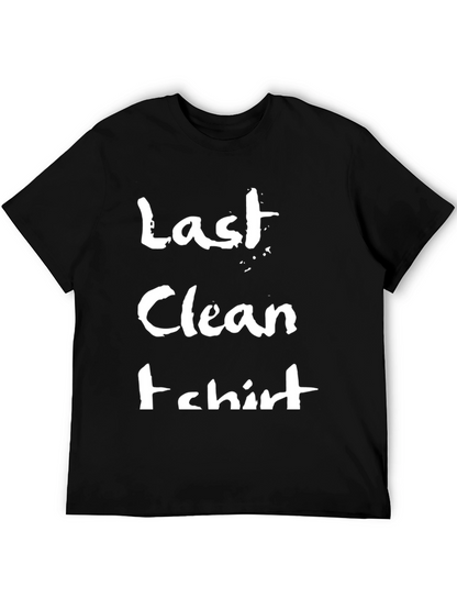 Last Clean T-Shirt Funny Graphic Tee