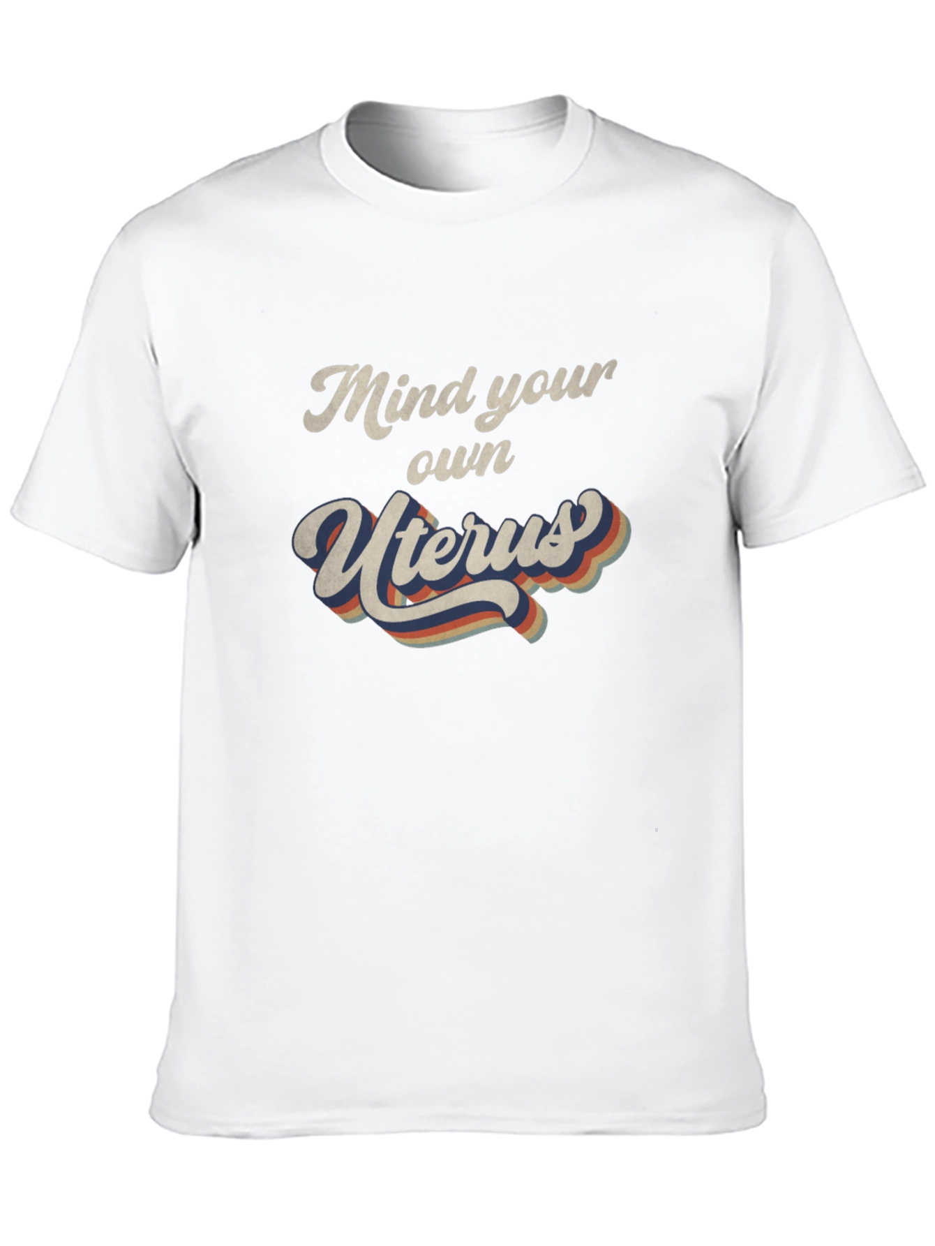 Mind Your Own Uterus Graphic T-Shirt