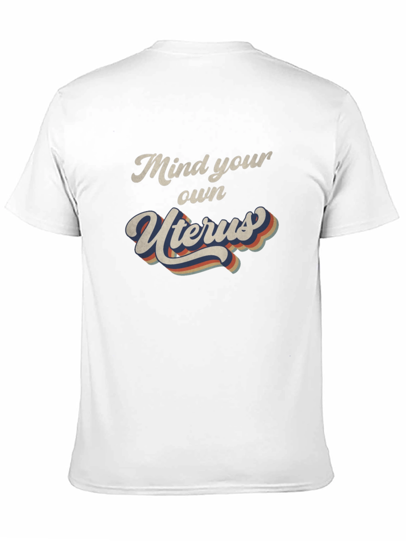 Mind Your Own Uterus Graphic T-Shirt