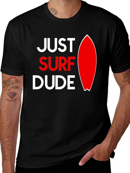 Just Surf Dude Graphic T-Shirt