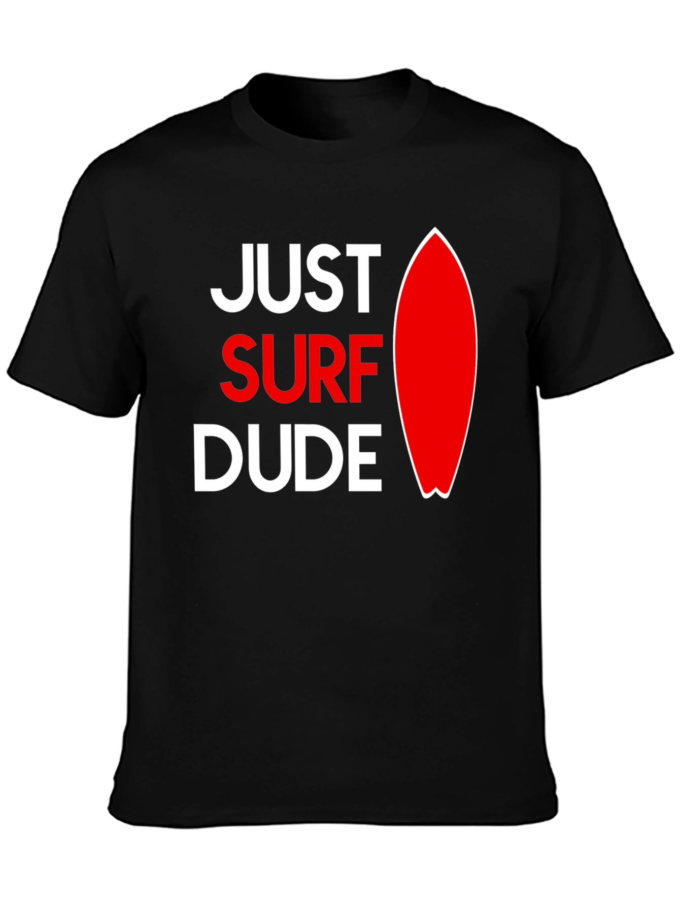 Just Surf Dude Graphic T-Shirt