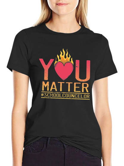 You Matter School Counselor T-Shirt