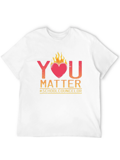You Matter School Counselor T-Shirt