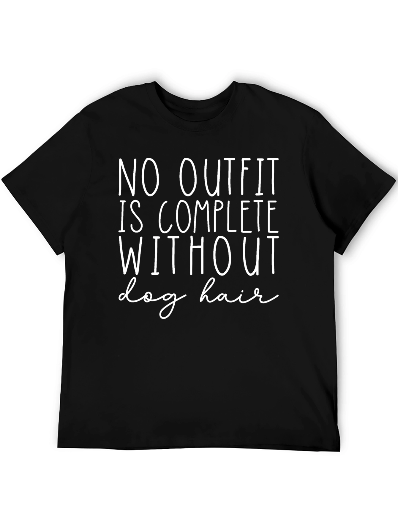 Dog Hair T-Shirt - Funny Pet Lover Tee