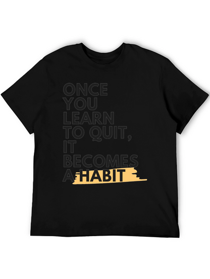 Motivational T-Shirt - Once You Learn To Quit