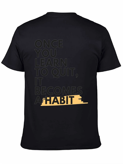 Motivational T-Shirt - Once You Learn To Quit