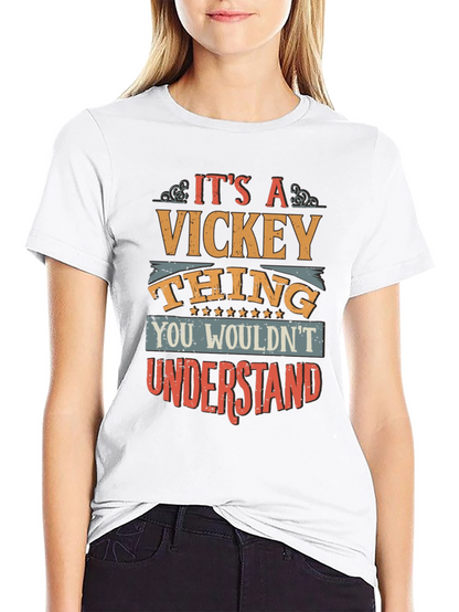 Its A Vickey Thing T-Shirt