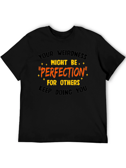 Your Weirdness Perfection T-Shirt Unique Graphic Tee