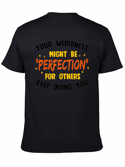 Your Weirdness Perfection T-Shirt Unique Graphic Tee